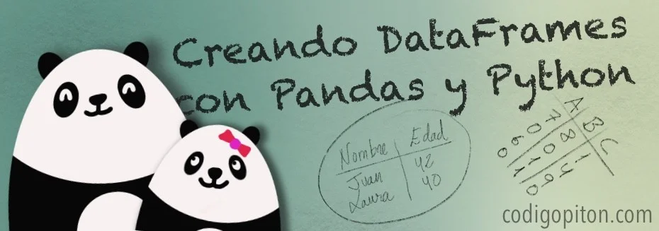 Cómo Crear un DataFrame con pandas y Python