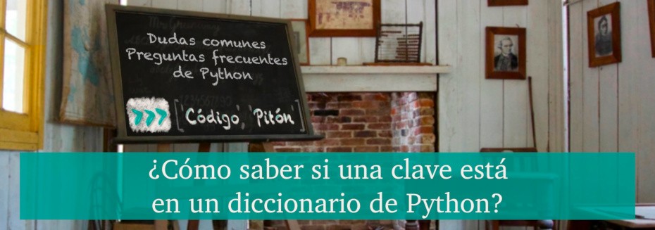 Cómo comprobar si una clave existe en un diccionario de Python