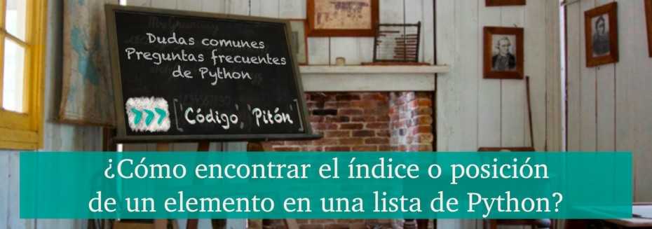 Cómo encontrar la posición de un elemento en una lista en Python