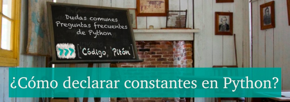 Cómo definir constantes en Python