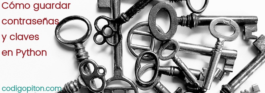 Cómo guardar contraseñas y claves en Python